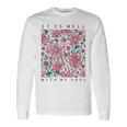イット・イズ・ウェル・ウィズ・マイ・ソウル・フラワー 長袖Tシャツ ギフトのアイデア