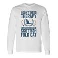 セラピーは要らない、スコティッシュ・フォールドの猫を抱きしめて 長袖Tシャツ ギフトのアイデア