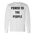 パワー・トゥ・ザ・ピープル 長袖Tシャツ ギフトのアイデア