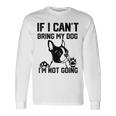 ボストンテリア 犬を連れてこられないなら行かない 長袖Tシャツ ギフトのアイデア