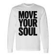 ムーブユアソウル モチベーション インスピレーション 長袖Tシャツ ギフトのアイデア