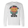 レトロでかわいいヴァタパ ワタパなしでは人生は想像できない。 長袖Tシャツ ギフトのアイデア