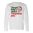 北極I Build It Tremendous Pole 面白い トランプ クリスマス 長袖tシャツ 長袖Tシャツ ギフトのアイデア