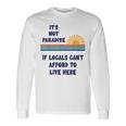 地元の人々がここに住む余裕がないなら、それは楽園ではない 長袖Tシャツ ギフトのアイデア