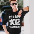 102歳の誕生日。It's My 102歳の誕生日 102歳の誕生日 長袖Tシャツ 彼への贈り物