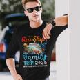 Aw Ship It's A Family Trip 2025 Family Matching Cruise Trip Long Sleeve T-Shirt Gifts for Him