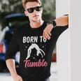 Born To Tumble おもしろアクロバット 体操 体操 長袖Tシャツ 彼への贈り物