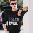Coach Definition Coach Best Coach Ever 長袖Tシャツ 彼への贈り物