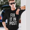 Fix It In Post 面白い映画製作者監督エディターtシャツ 長袖Tシャツ 彼への贈り物