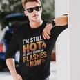 I'mtill Hot It Just Comes In Flashes Now 長袖Tシャツ 彼への贈り物