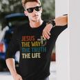 Jesus The Way The Truth The Life クリスチャン 信者 キリスト 長袖Tシャツ 彼への贈り物