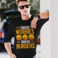 Smash Worriesmash Burgers tress Relief Quote 長袖Tシャツ 彼への贈り物