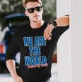 We Are The World ウィーアー ザ ワールド【英語 文字】80S パロディ メッセージ 面白い デザイン 長袖Tシャツ 彼への贈り物