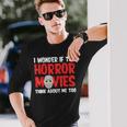 ホラー映画「I Wonder If Horror Movies Think About Me Too 」ホラームービー 長袖Tシャツ 彼への贈り物