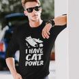 猫 365 I Have Cat Power 長袖Tシャツ 彼への贈り物
