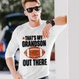 あれは俺の孫だ。フットボール・ファニー・フットボール・グランマ 長袖Tシャツ 彼への贈り物