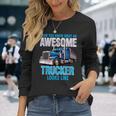 Awesome Trucker セミトラックドライバー ビッグリグ トラッカー 長袖Tシャツ 彼女への贈り物