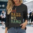 Bassist 楽器 エレキベース バンドなし 長袖Tシャツ 彼女への贈り物