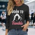 Born To Tumble おもしろアクロバット 体操 体操 長袖Tシャツ 彼女への贈り物
