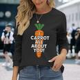 I Carrot All About You 面白い 野菜しゃれ 野菜愛好家 長袖Tシャツ 彼女への贈り物