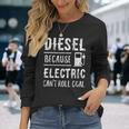 Diesel Because Electric Can't Roll Coal Truck 長袖Tシャツ 彼女への贈り物
