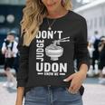 Don't Judge Me うどん Know Me おもしろ 日本食品 みそ麺 長袖Tシャツ 彼女への贈り物