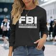 Fbiは州の隠蔽を固く信じています。 長袖Tシャツ 彼女への贈り物