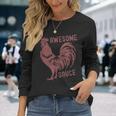 Pets Awesome Sauce With Picture Of Rooster Long Sleeve T-Shirt Gifts for Her
