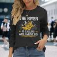 The River Is Calling Water Rafting 川 ラフティング 長袖Tシャツ 彼女への贈り物