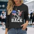 I'll Be Back Trump 2024 アメリカ大統領選挙トランプ 長袖Tシャツ 彼女への贈り物