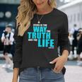 Jesus Is The Way The Truth And The Life – John 14 長袖Tシャツ 彼女への贈り物