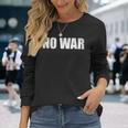 No War Peace No War No WarNo War 長袖Tシャツ 彼女への贈り物