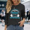 School Is Important But Rock Music Is More Importanter 長袖Tシャツ 彼女への贈り物