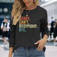 Sorry Can't Bodypump Bye 面白い ワークアウト ジム フィットネス ヴィンテージ 長袖Tシャツ 彼女への贈り物