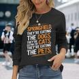 Springfieldでは、They Eating The Cats The Dogs The Pet 長袖Tシャツ 彼女への贈り物