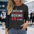 Touch Me And Your First Boxing Lesson Is Free マーシャルアーツ 長袖Tシャツ 彼女への贈り物