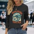 Tralalero Tralala イタリアンブレインロットミーム 長袖Tシャツ 彼女への贈り物