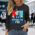 Trump Defund The Fbi ビンテージ プロトランプ 2024 愛国的 長袖Tシャツ 彼女への贈り物