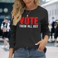 Vote Them All Out 投票 長袖Tシャツ 彼女への贈り物