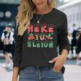 ヒア・トゥ・スレイ・ジョリー・クリスマス・バイブス 長袖Tシャツ 彼女への贈り物
