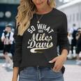 マイルス・デイヴィスo What Collegiatecript 1959 長袖Tシャツ 彼女への贈り物