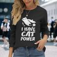 猫 365 I Have Cat Power 長袖Tシャツ 彼女への贈り物