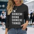 私はhinichiです。Shinichi が行うことを行う。 長袖Tシャツ 彼女への贈り物