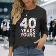 面白 40 Years Young Happy 40Th Birthday シャツ メンズ レディース 長袖Tシャツ 彼女への贈り物