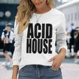 Acid House Music 90年代 Edm Rave Festival Dance Lover 長袖Tシャツ 彼女への贈り物