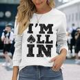Im All In ポーカーシャツ ポーカープレーヤー 長袖Tシャツ 彼女への贈り物