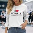 I Love Myself I Heart Myself 長袖Tシャツ 彼女への贈り物