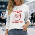 Tell Me What You Really Want Christmas 長袖Tシャツ 彼女への贈り物