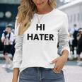 Hi Hater Bye Hater 長袖Tシャツ 彼女への贈り物
