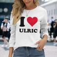 I Love Ulric 長袖Tシャツ 彼女への贈り物
